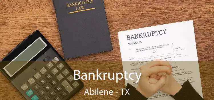 Bankruptcy Abilene - TX