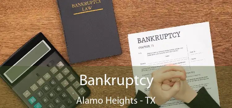 Bankruptcy Alamo Heights - TX