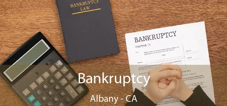 Bankruptcy Albany - CA