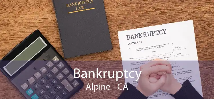 Bankruptcy Alpine - CA