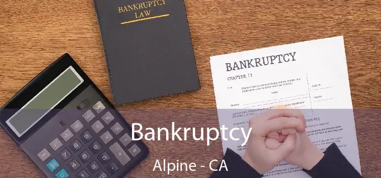 Bankruptcy Alpine - CA