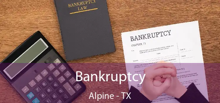 Bankruptcy Alpine - TX