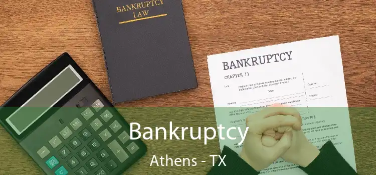 Bankruptcy Athens - TX