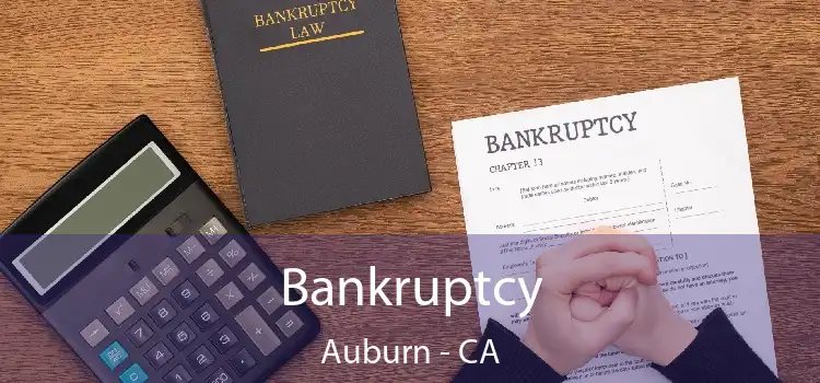 Bankruptcy Auburn - CA