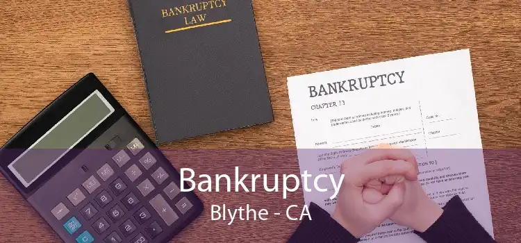 Bankruptcy Blythe - CA