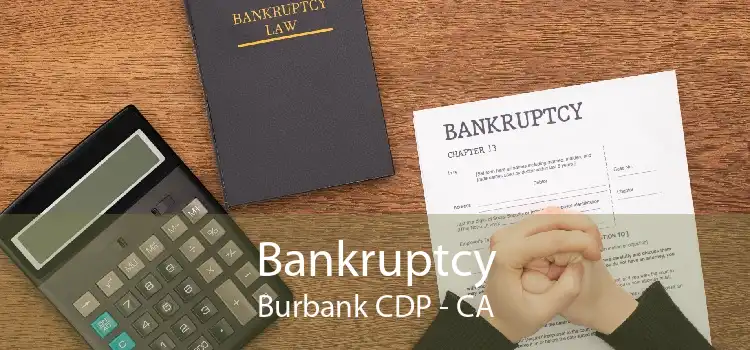 Bankruptcy Burbank CDP - CA