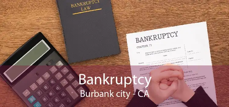 Bankruptcy Burbank city - CA