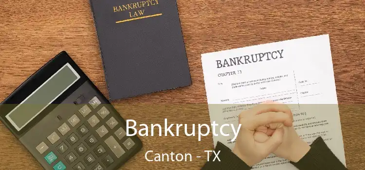 Bankruptcy Canton - TX