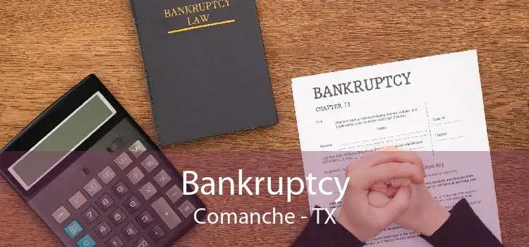 Bankruptcy Comanche - TX