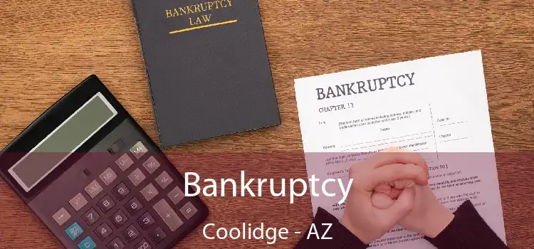 Bankruptcy Coolidge - AZ