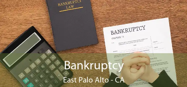 Bankruptcy East Palo Alto - CA