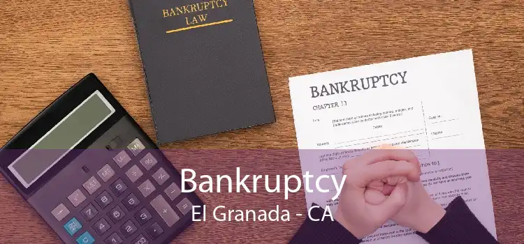 Bankruptcy El Granada - CA