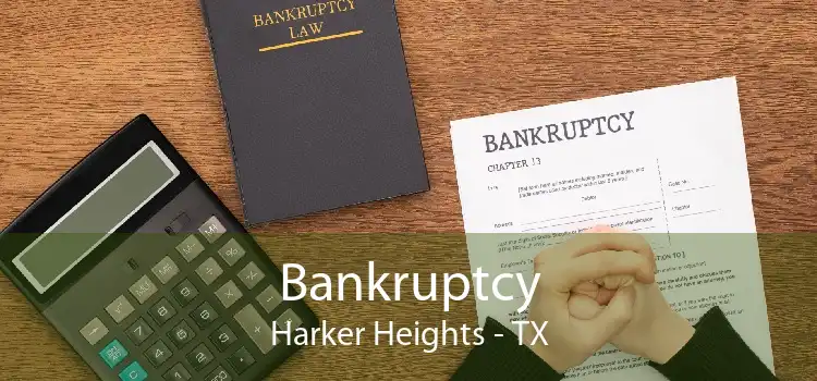 Bankruptcy Harker Heights - TX