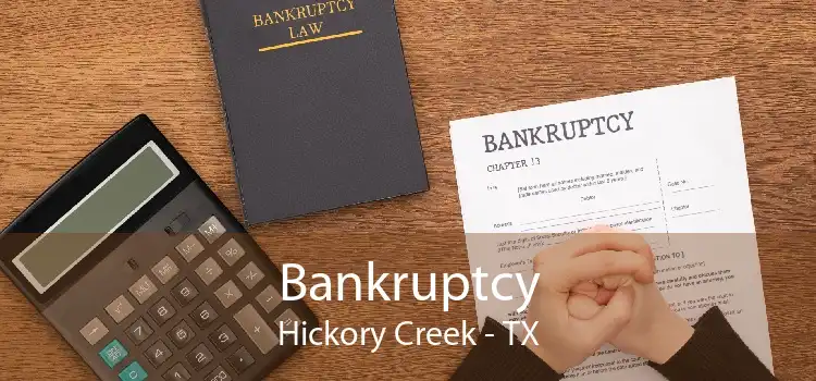 Bankruptcy Hickory Creek - TX
