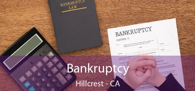 Bankruptcy Hillcrest - CA