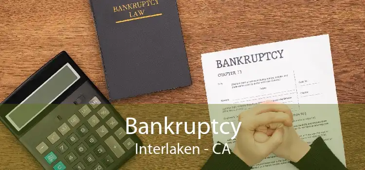 Bankruptcy Interlaken - CA