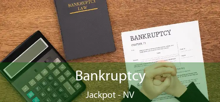 Bankruptcy Jackpot - NV