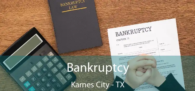 Bankruptcy Karnes City - TX