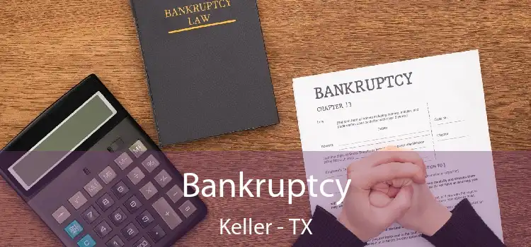 Bankruptcy Keller - TX