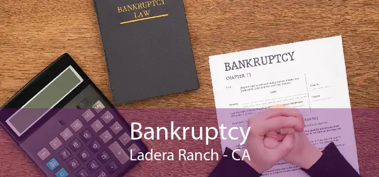 Bankruptcy Ladera Ranch - CA