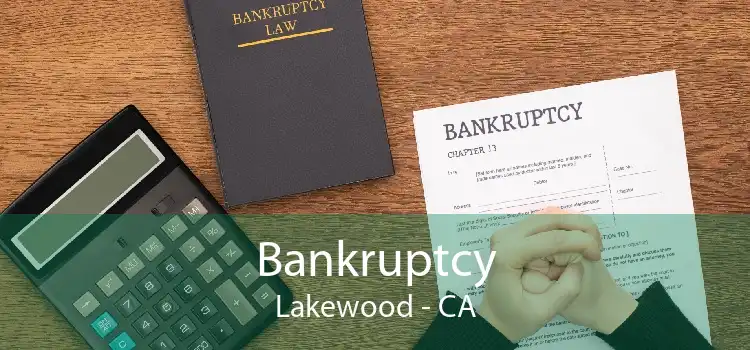 Bankruptcy Lakewood - CA
