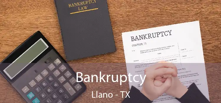 Bankruptcy Llano - TX