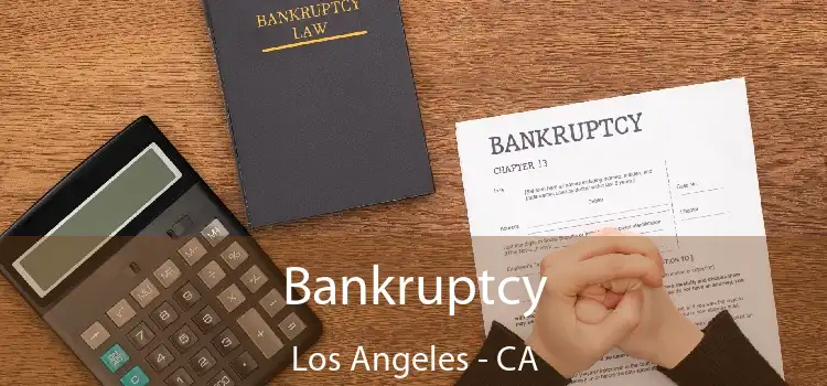 Bankruptcy Los Angeles - CA