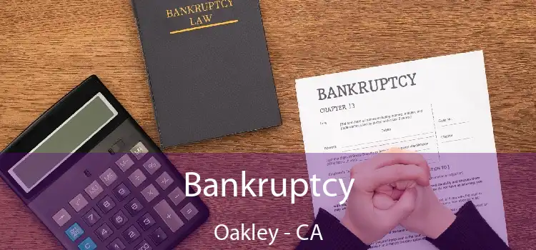 Bankruptcy Oakley - CA