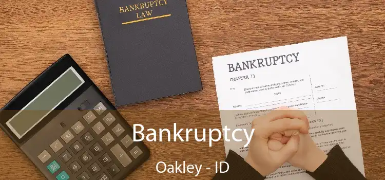 Bankruptcy Oakley - ID