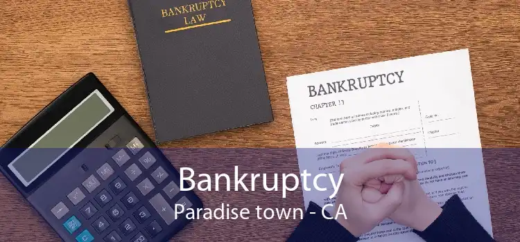 Bankruptcy Paradise town - CA