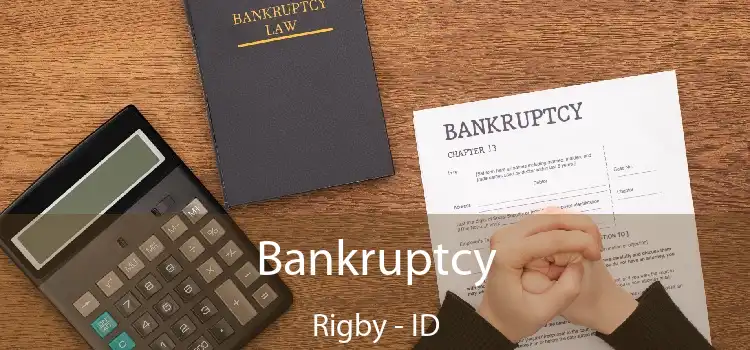 Bankruptcy Rigby - ID