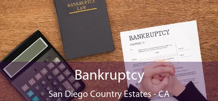 Bankruptcy San Diego Country Estates - CA