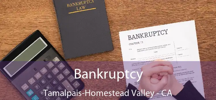 Bankruptcy Tamalpais-Homestead Valley - CA