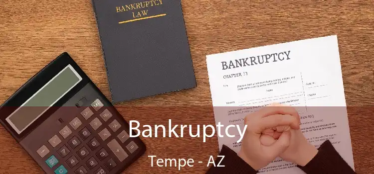 Bankruptcy Tempe - AZ