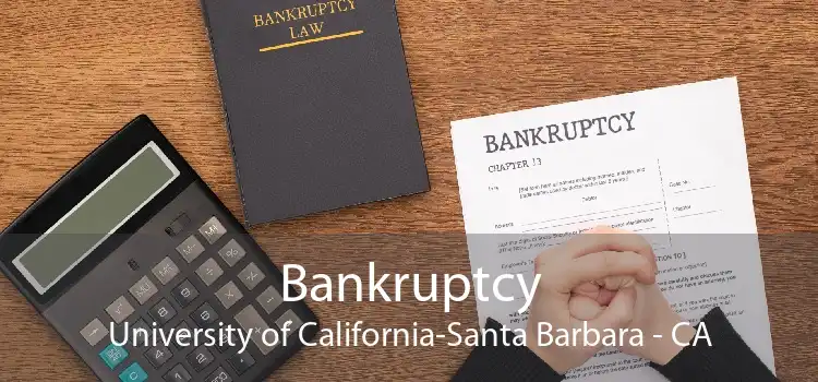 Bankruptcy University of California-Santa Barbara - CA