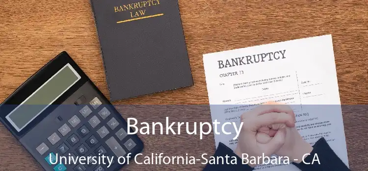 Bankruptcy University of California-Santa Barbara - CA