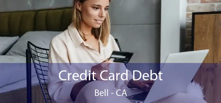 Credit Card Debt Bell - CA