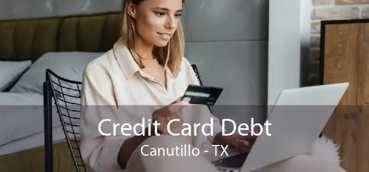 Credit Card Debt Canutillo - TX