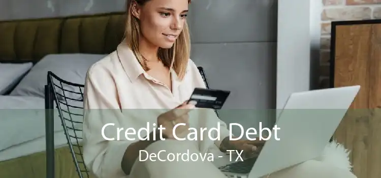 Credit Card Debt DeCordova - TX