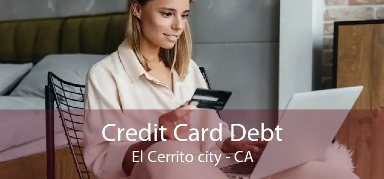 Credit Card Debt El Cerrito city - CA