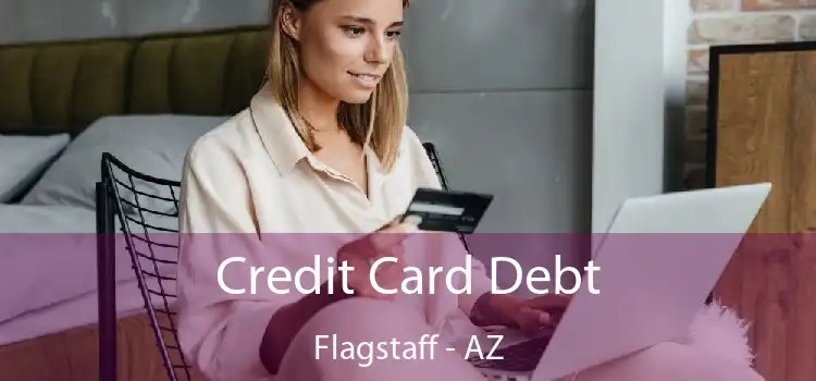 Credit Card Debt Flagstaff - AZ