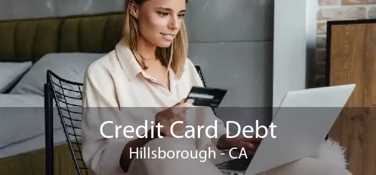 Credit Card Debt Hillsborough - CA