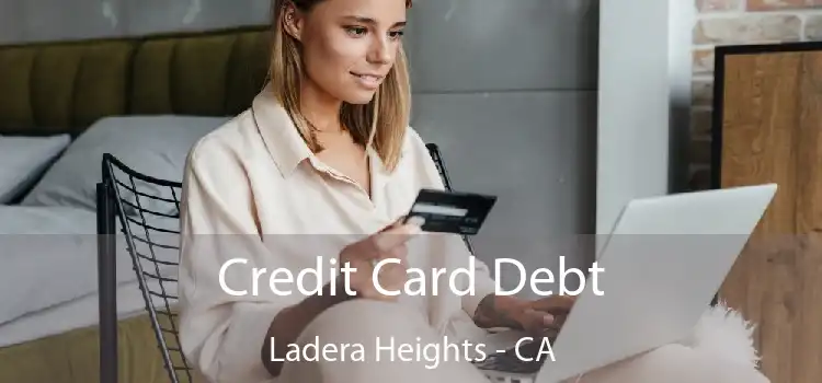 Credit Card Debt Ladera Heights - CA