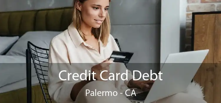 Credit Card Debt Palermo - CA