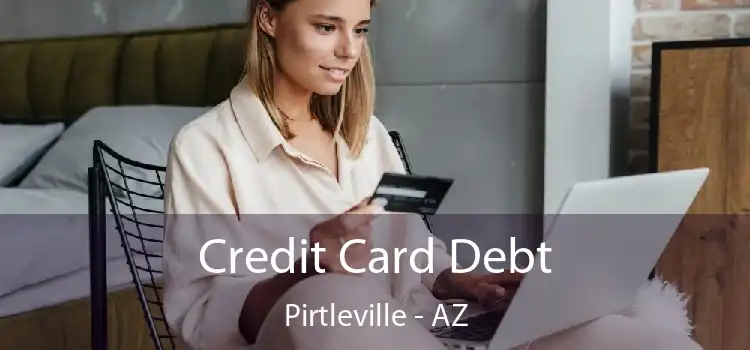 Credit Card Debt Pirtleville - AZ