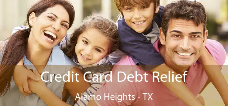 Credit Card Debt Relief Alamo Heights - TX