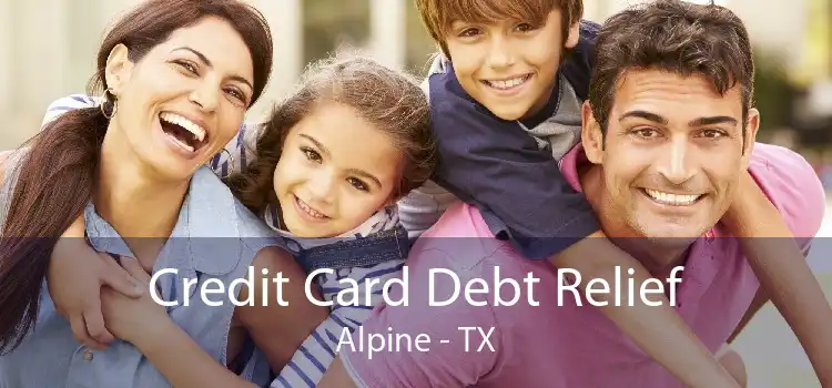 Credit Card Debt Relief Alpine - TX