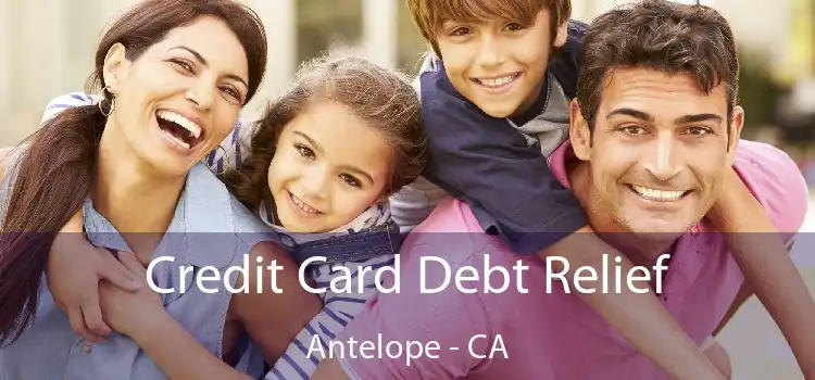 Credit Card Debt Relief Antelope - CA