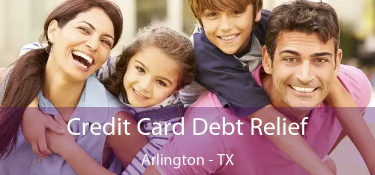 Credit Card Debt Relief Arlington - TX