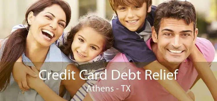 Credit Card Debt Relief Athens - TX